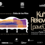 Kuña Rekove (pave’ỹ) obra – itinerante – homenaje a Edda de los Ríos