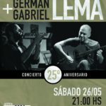 Germán + Gabriel Lema // Concierto 25° Aniversario